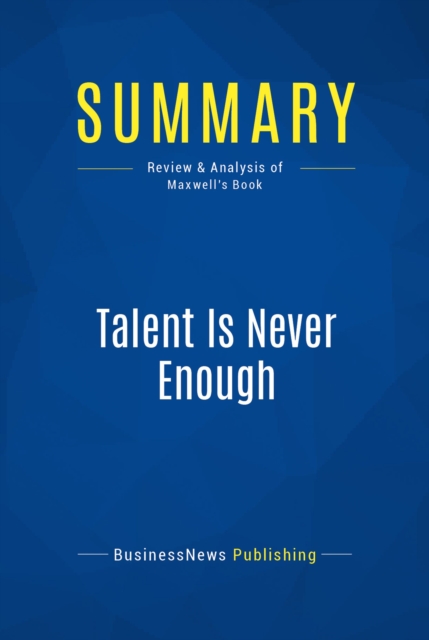 Summary: Talent Is Never Enough, EPUB eBook