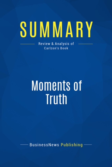 Summary: Moments of Truth, EPUB eBook