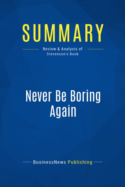 Summary: Never Be Boring Again, EPUB eBook
