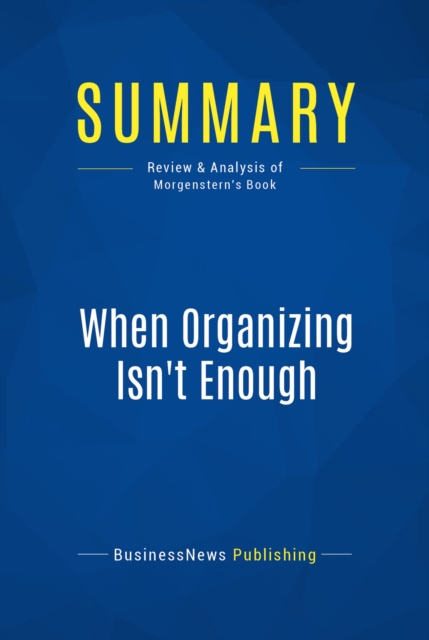 Summary: When Organizing Isn't Enough, EPUB eBook
