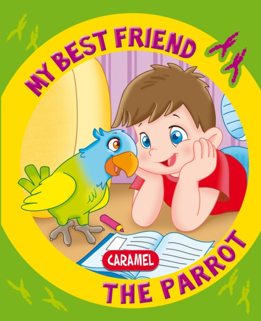 My Best Friend, the Parrot : A Story for Beginning Readers, EPUB eBook