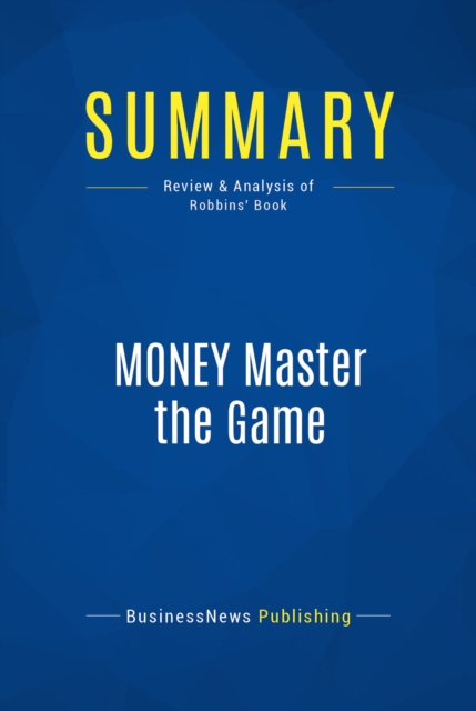 Summary: MONEY Master the Game, EPUB eBook