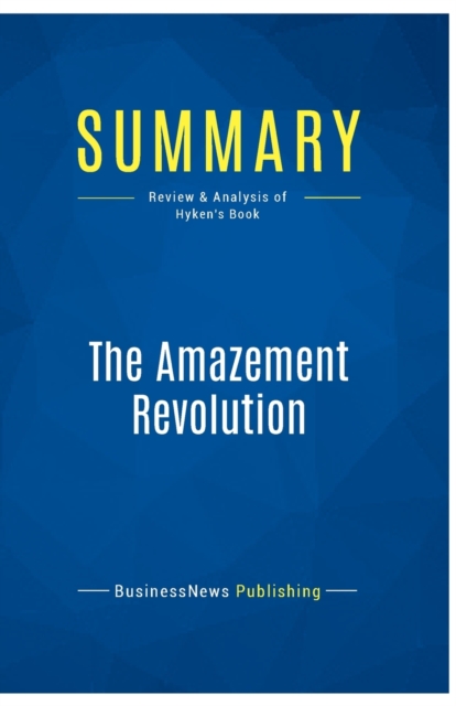 Summary : The Amazement Revolution:Review and Analysis of Hyken's Book, Paperback Book