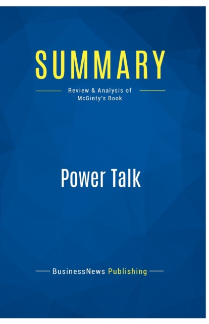 Summary : Power Talk:Review and Analysis of McGinty's Book, Paperback Book