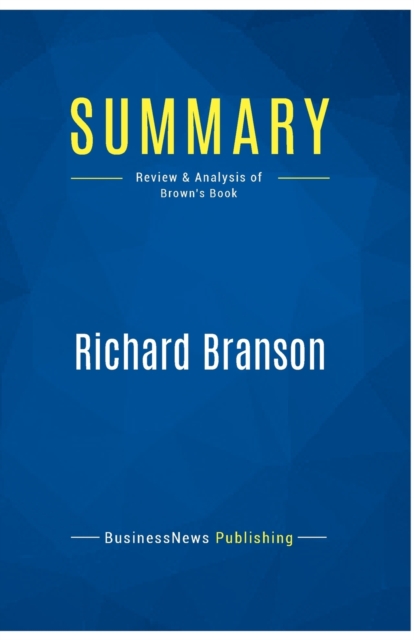 Summary : Richard Branson:Review and Analysis of Brown's Book, Paperback Book