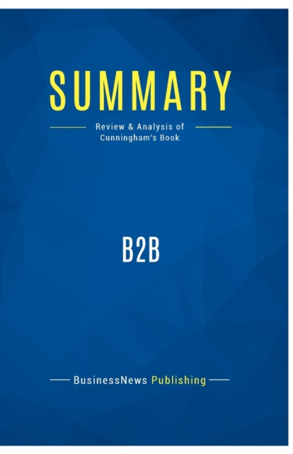 Summary : B2B:Review and Analysis of Cunningham's Book, Paperback Book