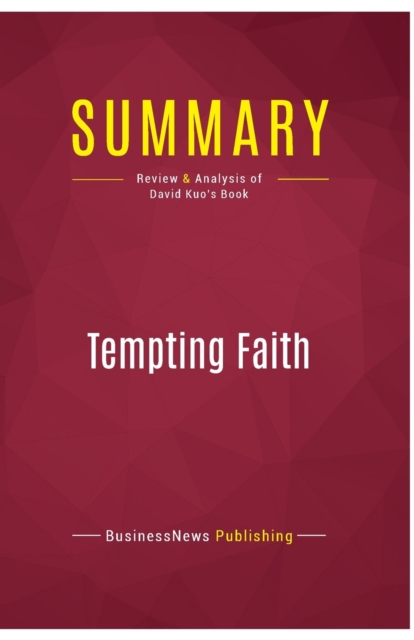 Summary : Tempting Faith:Review and Analysis of David Kuo's Book, Paperback Book