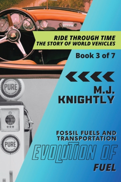 Evolution of Fuel : Oil and the Age of Automobiles, Paperback / softback Book