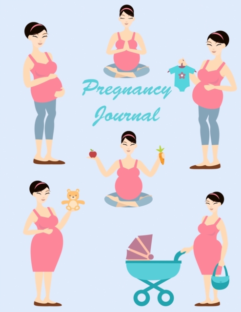 Pregnancy Journal : Create your pregnancy story and cherish it forever, Paperback / softback Book