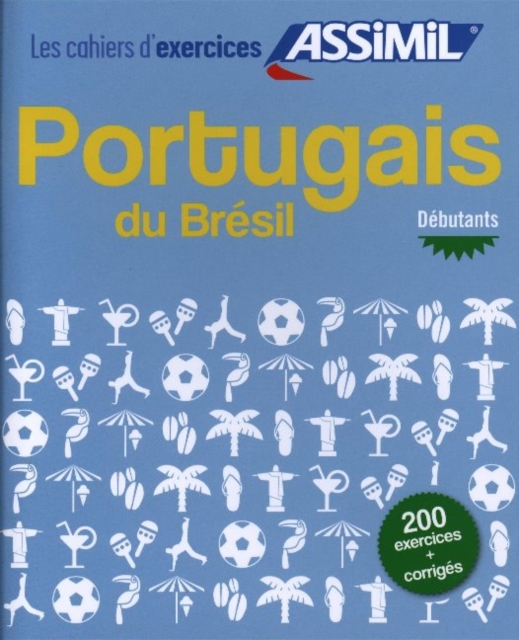 Portugais du Bresil, cahier d'exercices pour debutants, Paperback / softback Book