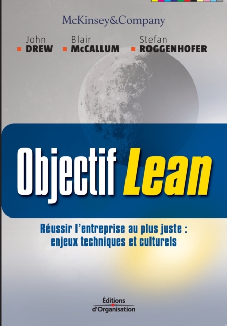 Objectif Lean : Reusir l'entreprise au plus juste: enjeux techniques et culturels, Paperback / softback Book