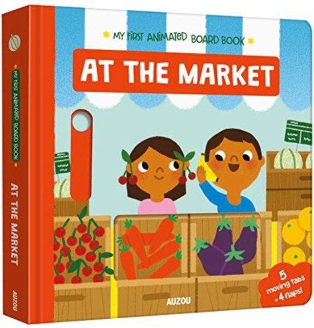 At The Market : My First Animated Board Book, Board book Book