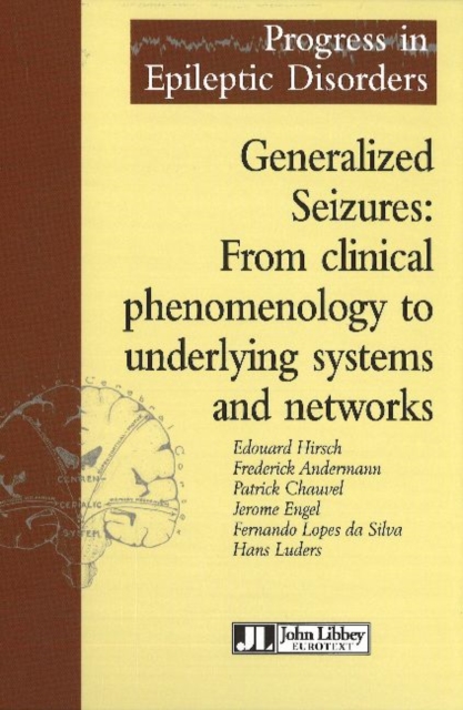 Generalized Seizures : From Clinical Phenomenology to Underlying Systems & Networks, Hardback Book