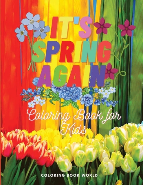 It's Spring Again - Coloring Book for all Ages, Paperback / softback Book