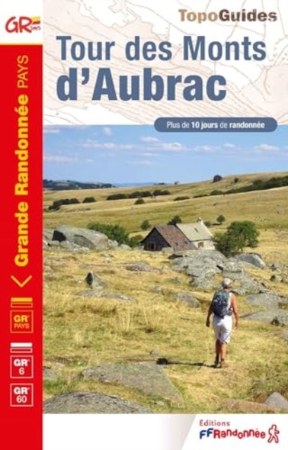 Tour des Monts d'Aubrac GR6/60/GRP : 0616, Paperback / softback Book