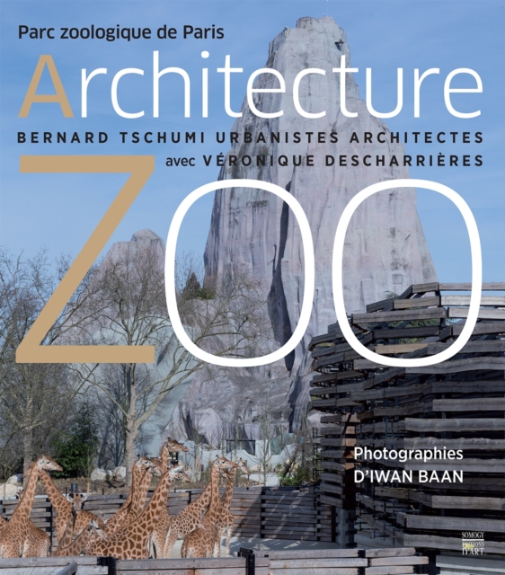 Architecture Zoo : Parc Zoologique De Paris. The Architectural Project., Hardback Book