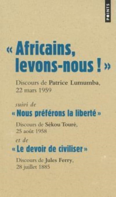 Les grands discours/le colonialisme/Lumumba/Sekou Toure/Jules Ferry, Paperback / softback Book