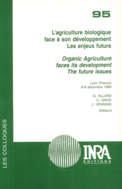 L'agriculture biologique face a son developpement : Les enjeux futurs. Lyon (France), 6-8 decembre 1999, PDF eBook