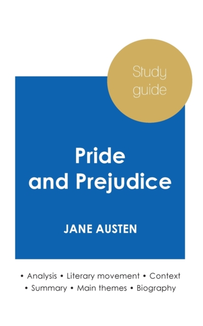 Study guide Pride and Prejudice by Jane Austen (in-depth literary analysis and complete summary), Paperback / softback Book