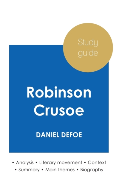 Study guide Robinson Crusoe by Daniel Defoe (in-depth literary analysis and complete summary), Paperback / softback Book