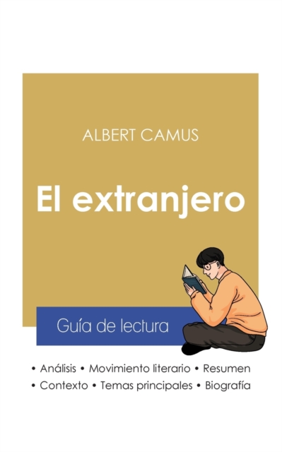 Guia de lectura El extranjero de Albert Camus (analisis literario de referencia y resumen completo), Paperback / softback Book