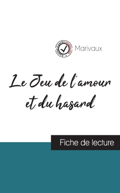 Le Jeu de l'amour et du hasard de Marivaux (fiche de lecture et analyse complete de l'oeuvre), Paperback / softback Book