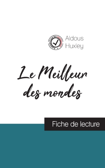 Le Meilleur des mondes de Aldous Huxley (fiche de lecture et analyse complete de l'oeuvre), Paperback / softback Book