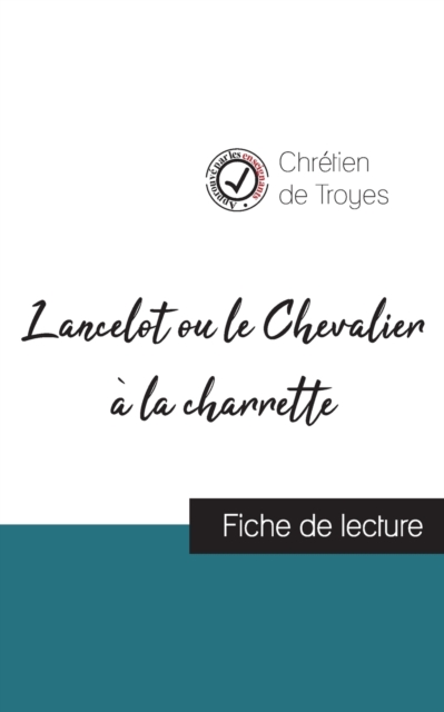 Lancelot ou le Chevalier a la charrette de Chretien de Troyes (fiche de lecture et analyse complete de l'oeuvre), Paperback / softback Book