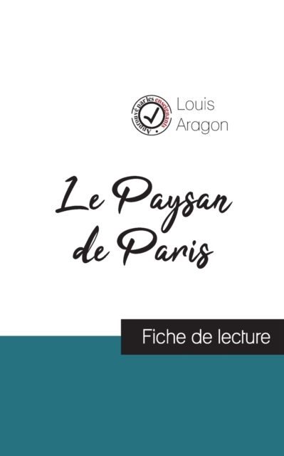 Le Paysan de Paris de Louis Aragon (fiche de lecture et analyse complete de l'oeuvre), Paperback / softback Book