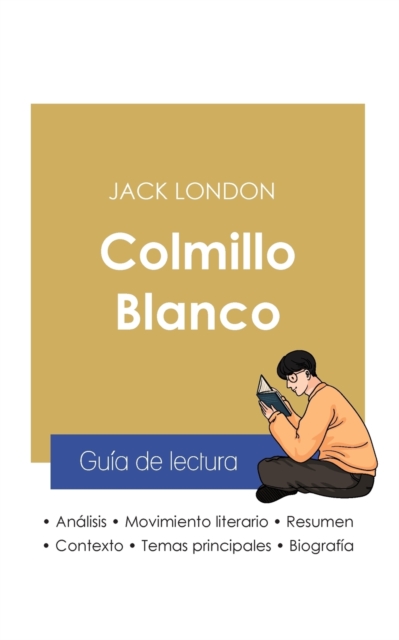 Guia de lectura Colmillo Blanco de Jack London (analisis literario de referencia y resumen completo), Paperback / softback Book