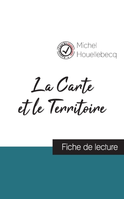 La Carte et le Territoire de Michel Houellebecq (fiche de lecture et analyse complete de l'oeuvre), Paperback / softback Book