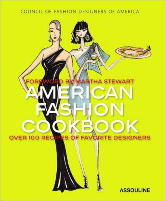 American Fashion Cookbook : 100 Designer's Best Recipes, Hardback Book