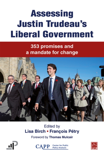 Assessing Justin Trudeau's Liberal Government : 353 promises and a mandate for change, PDF eBook