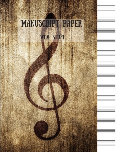 Manuscript Paper - Wide Staff, Paperback / softback Book
