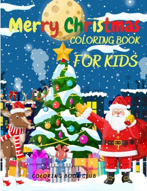 Merry Christmas Coloring Book for Kids : Amazing Gift for Kids, Paperback / softback Book