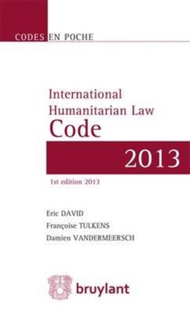 Code en poche - International Humanitarian Law Code 2013 : Texts up to 1 June 2013, Paperback / softback Book