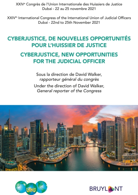 Cyberjustice, de nouvelles opportunites pour l'huissier de justice / Cyberjustice, new Opportunities for the Judicial Officer, EPUB eBook