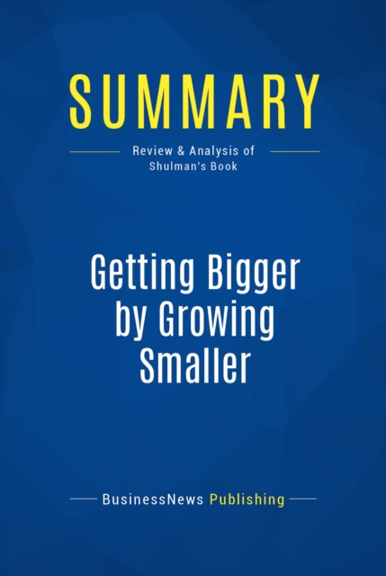 Summary: Getting Bigger by Growing Smaller, EPUB eBook
