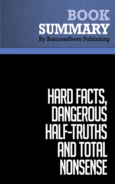 Summary: Hard Facts, Dangerous Half-Truths and Total Nonsense, EPUB eBook