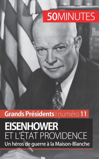 Eisenhower et l'?tat Providence : Un h?ros de guerre ? la Maison-Blanche, Paperback / softback Book