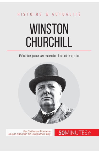 Winston Churchill : R?sister pour un monde libre et en paix, Paperback / softback Book