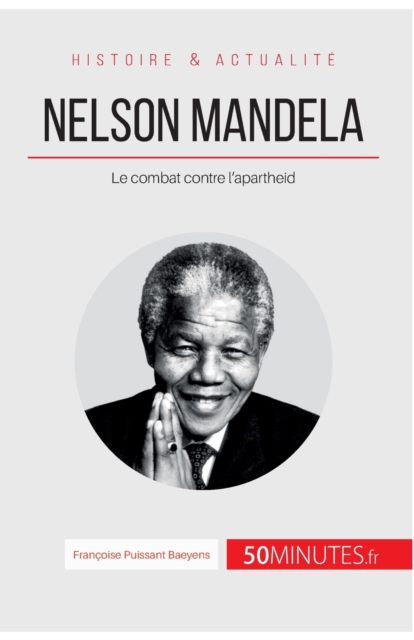 Nelson Mandela : Le combat contre l'apartheid, Paperback / softback Book