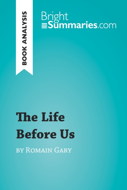 The Life Before Us by Romain Gary (Book Analysis) : Detailed Summary, Analysis and Reading Guide, EPUB eBook