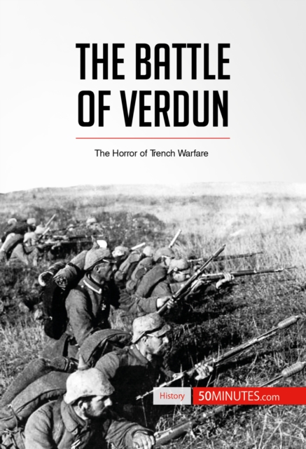 The Battle of Verdun : The Horror of Trench Warfare, EPUB eBook