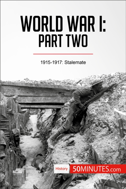 World War I: Part Two : 1915-1917: Stalemate, EPUB eBook
