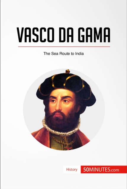 Vasco da Gama : The Sea Route to India, EPUB eBook