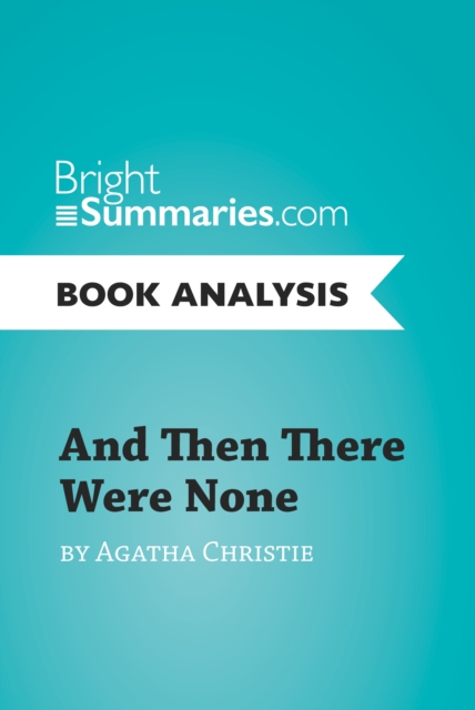 And Then There Were None by Agatha Christie (Book Analysis) : Complete Summary and Book Analysis, EPUB eBook