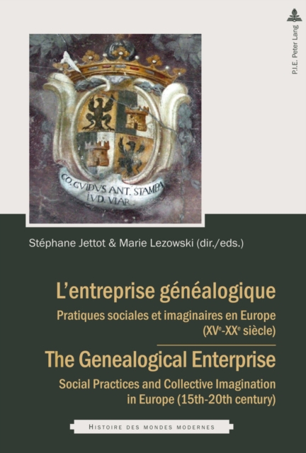 L’entreprise genealogique / The Genealogical Enterprise : Pratiques sociales et imaginaires en Europe (XVe–XIXe siecles) / Social Practices and Collective Imagination in Europe (15th–20th century), Paperback / softback Book