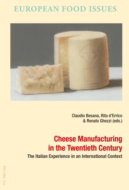 Cheese Manufacturing in the Twentieth Century : The Italian Experience in an International Context, EPUB eBook