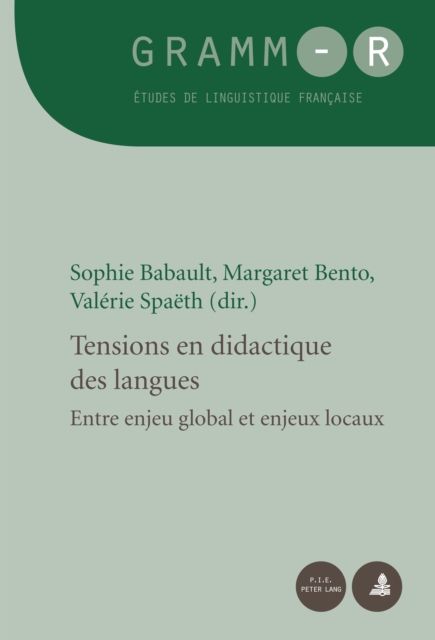 Tensions En Didactique Des Langues : Entre Enjeu Global Et Enjeux Locaux, Paperback / softback Book